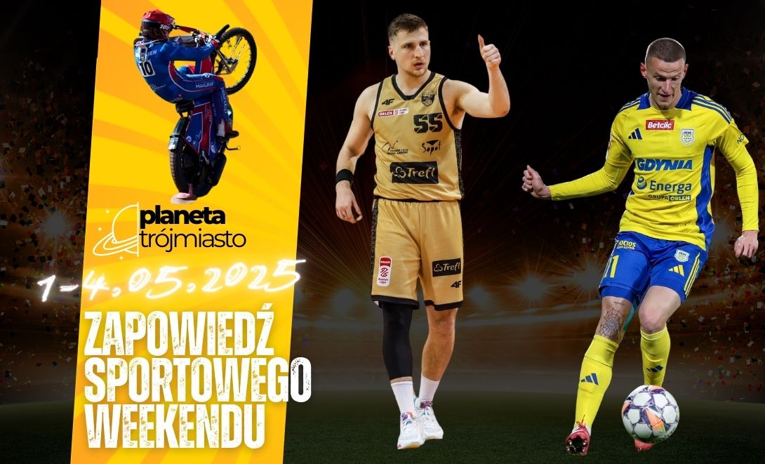 Zapowiedź sportowego weekendu w Trójmieście (1-4.05)