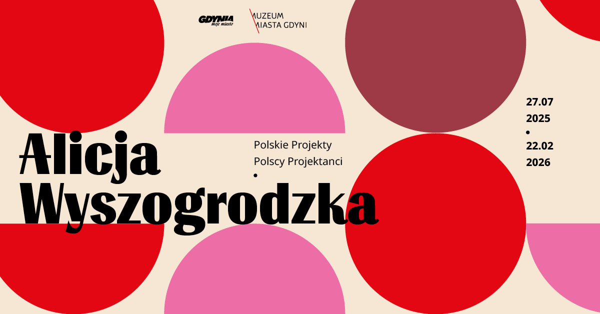 Wzory, które pamiętamy. Muzeum Miasta Gdyni zaprasza na wystawę Alicji Wyszogrodzkiej